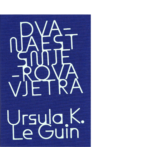 Dvanaest smjerova vjetra ⁄ Ursula K. Le Guin