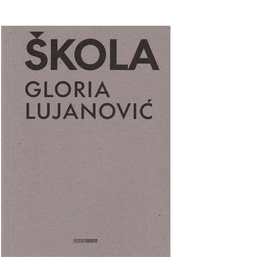 Škola ⁄ Gloria Lujanović